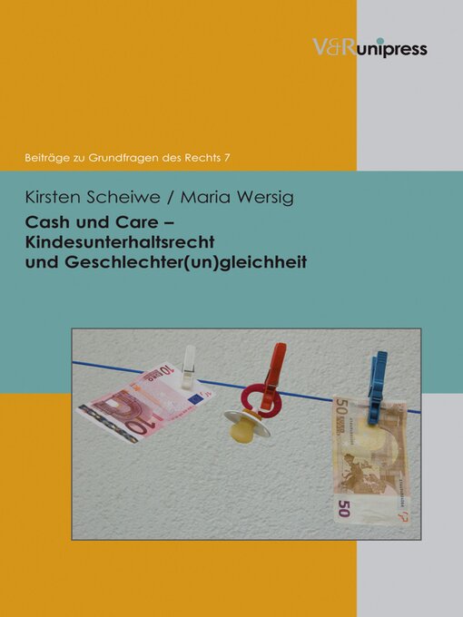 Title details for Cash und Care – Kindesunterhaltsrecht und Geschlechter(un)gleichheit by Kirsten Scheiwe - Wait list